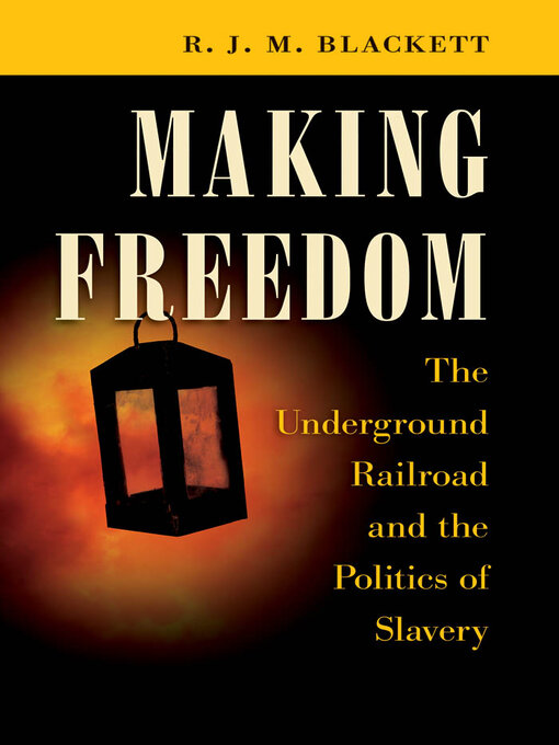 Title details for Making Freedom by R. J. M. Blackett - Available